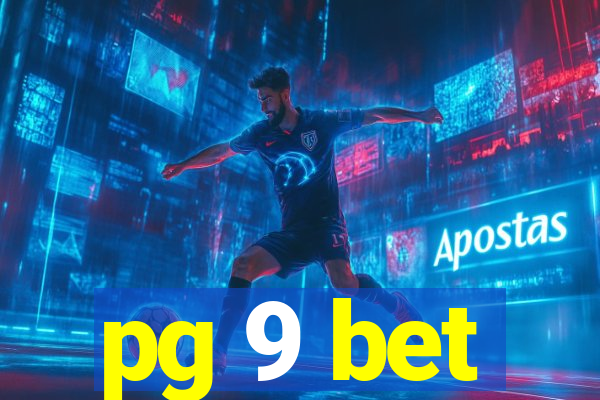 pg 9 bet